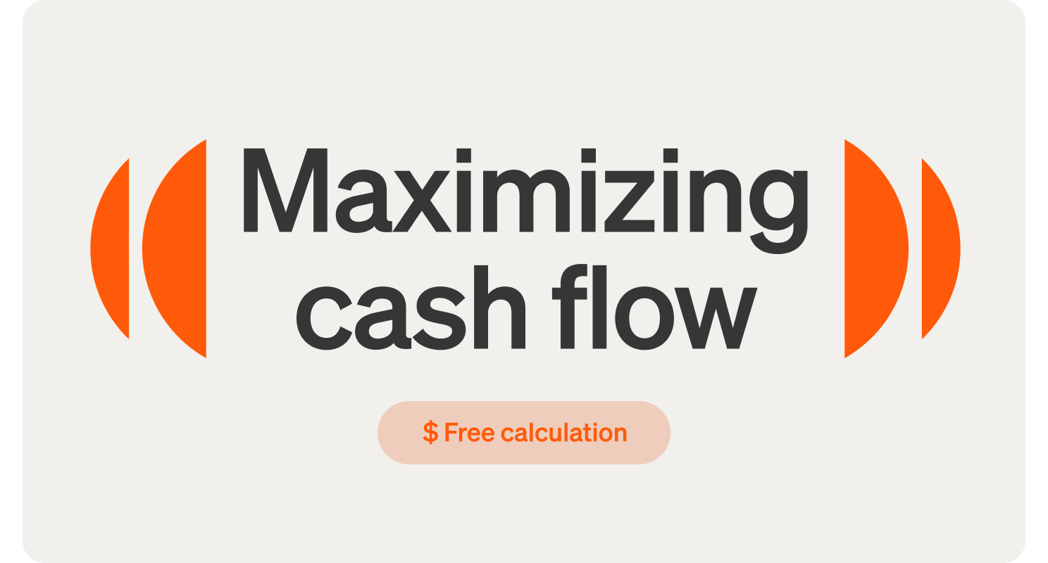 maximizing cash flow